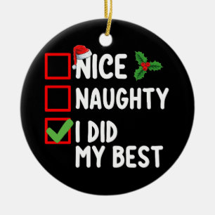 Nice Naughty I Did My Best Christmas List Family Ceramic Ornament
