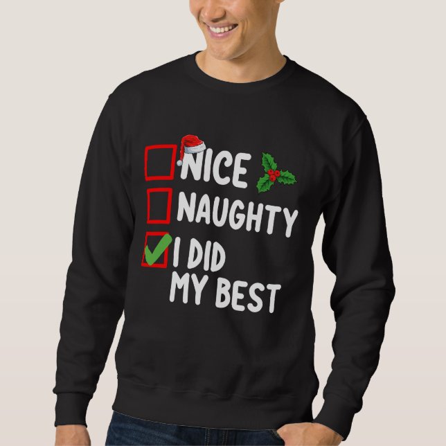 Nice Naughty I Did My Best Christmas List Family Sweatshirt (Front)