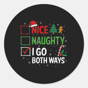 Nice Naughty I Go Both Ways Christmas Pyjamas Sant Classic Round Sticker
