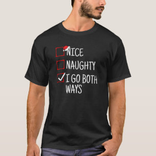 Nice Naughty I Go Both Ways Funny Christmas Premiu T-Shirt