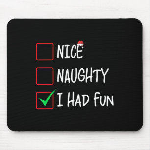 Nice Naughty I Had Fun Christmas List Santa Claus Mouse Pad