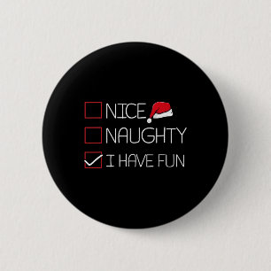 Nice Naughty I Have Fun Christmas Pajama Funny X-m 6 Cm Round Badge