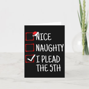Nice Naughty I Plead The 5th Funny Christmas Card