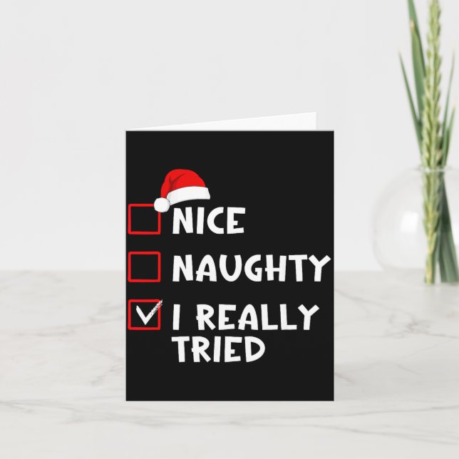 Nice Naughty I Really Tried Funny Christmas List  Card (Front)