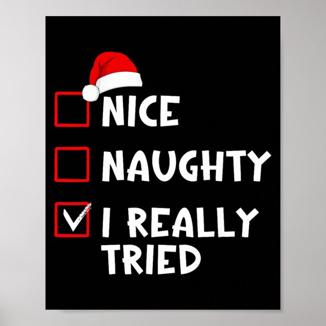 Nice Naughty I Really Tried Funny Christmas List  Poster (Front)
