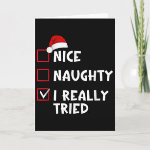Nice Naughty I Really Tried List Christmas Santa C Card