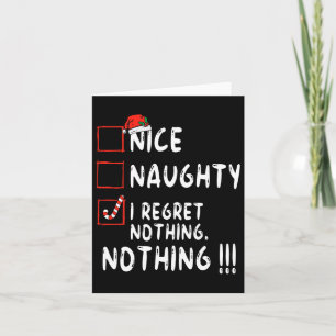 Nice Naughty I Regret Nothing Christmas List Santa Card