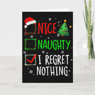 Nice Naughty I Regret Nothing Christmas List Santa Card