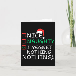 Nice Naughty I Regret Nothing Christmas List Santa Card