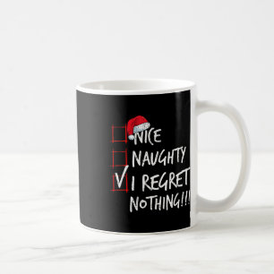 Nice Naughty I Regret Nothing Christmas List Santa Coffee Mug