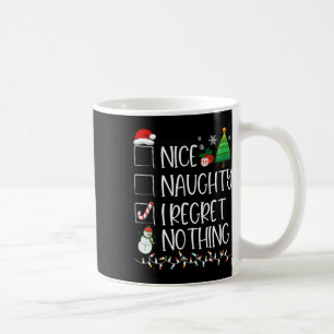 Nice Naughty I Regret Nothing Christmas List Santa Coffee Mug