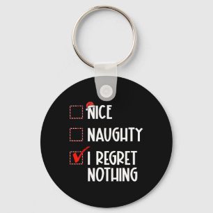 Nice Naughty I Regret Nothing Christmas List Santa Key Ring