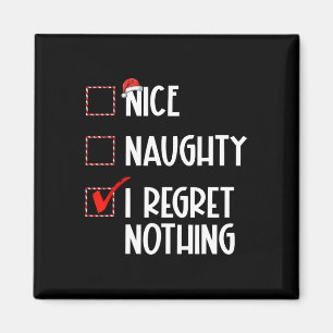 Nice Naughty I Regret Nothing Christmas List Santa Magnet