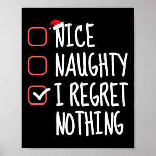 Nice Naughty I Regret Nothing Christmas List Santa Poster