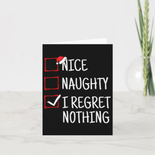 Nice Naughty I Regret Nothing Funny Christmas Card