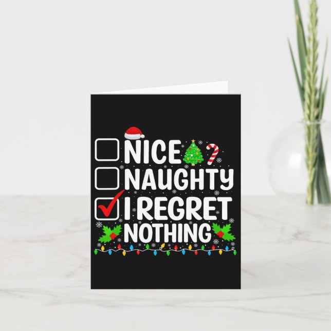 Nice Naughty I Regret Nothing Funny Christmas Xmas Card (Front)