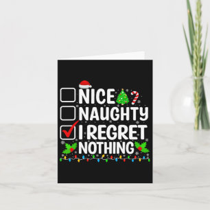 Nice Naughty I Regret Nothing Funny Christmas Xmas Card