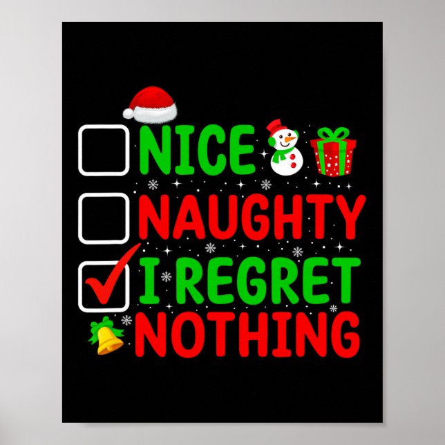 Nice Naughty I Regret Nothing Funny Xmas Family Me Poster (Front)