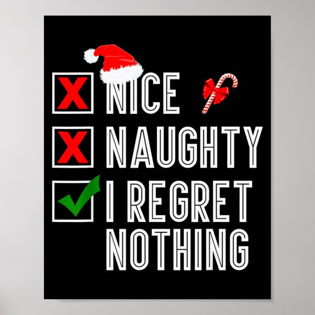 Nice Naughty I Regret Nothing Merry Christmas Sant Poster (Front)