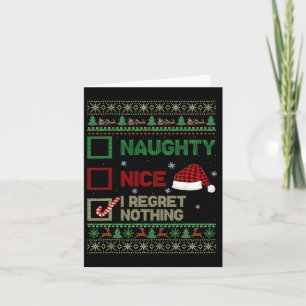 Nice Naughty I Regret Nothing Ugly Sweater Christm Card