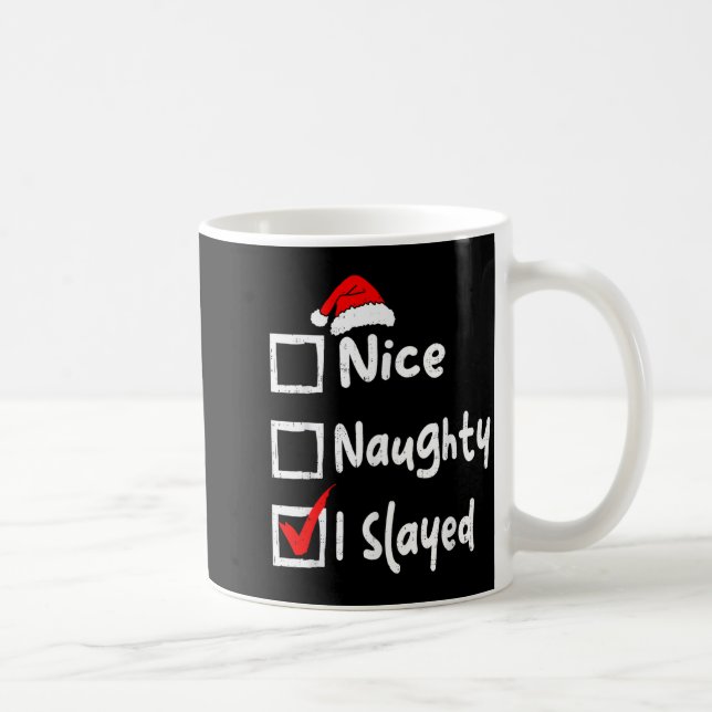 Nice Naughty I Slayed Funny Christmas List Family  Coffee Mug (Right)