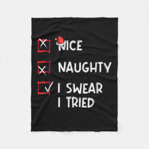 Nice Naughty I Swear I Tried, Chirstmas Funny Chec Fleece Blanket