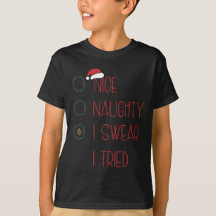 Nice Naughty I Swear I Tried, Christmas Funny Chec T-Shirt