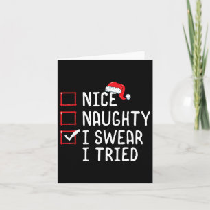 Nice Naughty I Swear I Tried Christmas List Card