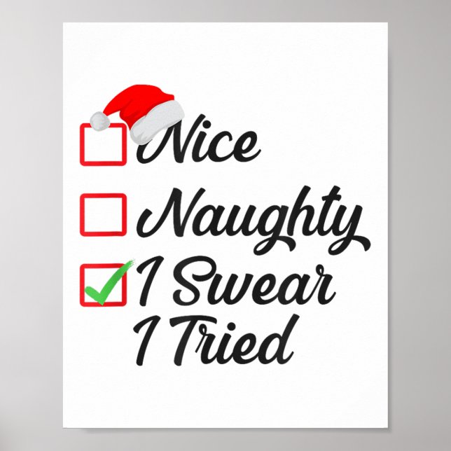 Nice Naughty I Swear I Tried Christmas List Family Poster (Front)