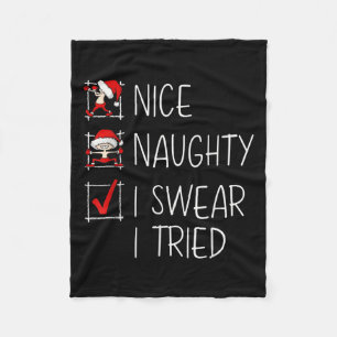 Nice Naughty I Swear I Tried Christmas List Funny Fleece Blanket