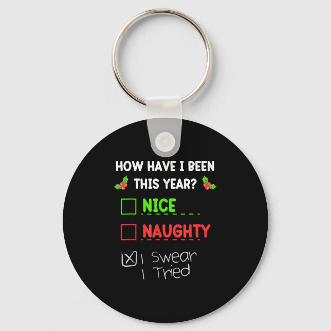 Nice Naughty I Swear I Tried Christmas List Funny  Key Ring (Front)