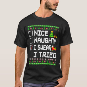 Nice Naughty I Swear I Tried Christmas List Kids B T-Shirt