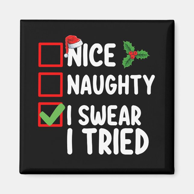 Nice Naughty I Swear I Tried Christmas List Magnet (Front)