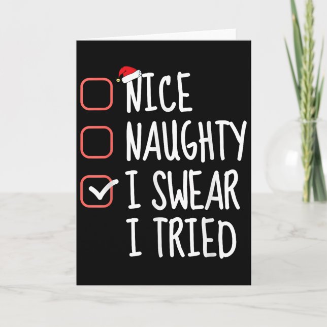 Nice Naughty I Swear I Tried Christmas List Santa  Card (Front)