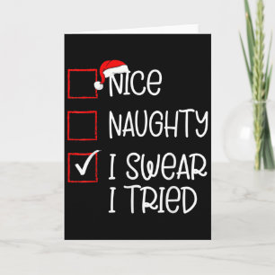 Nice Naughty I Swear I Tried Christmas List Santa  Card