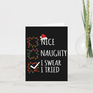 Nice Naughty I Swear I Tried Christmas List Santa Card
