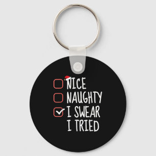 Nice Naughty I Swear I Tried Christmas List Santa  Key Ring