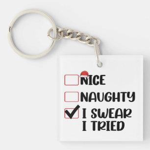 Nice Naughty I Swear I Tried Christmas List Santa Key Ring