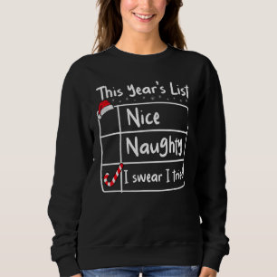 Nice Naughty I Swear I Tried Christmas List Santa Sweatshirt