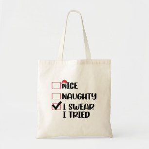 Nice Naughty I Swear I Tried Christmas List Santa Tote Bag