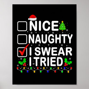 Nice Naughty I Swear I Tried Christmas List Xmas P Poster