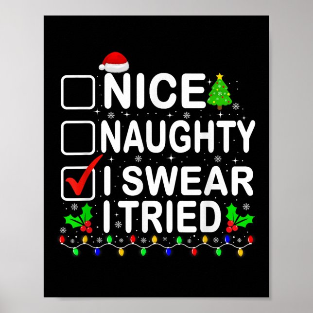 Nice Naughty I Swear I Tried Christmas List Xmas P Poster (Front)