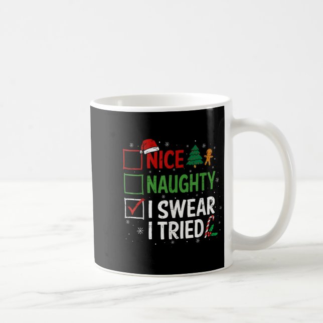 Nice Naughty I Swear I Tried Christmas List Xmas S Coffee Mug (Right)