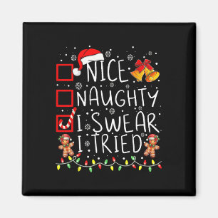 Nice Naughty I Swear I Tried Christmas List Xmas S Magnet