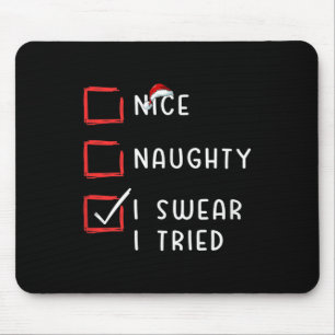 Nice Naughty I Swear I Tried Christmas List Xmas S Mouse Pad