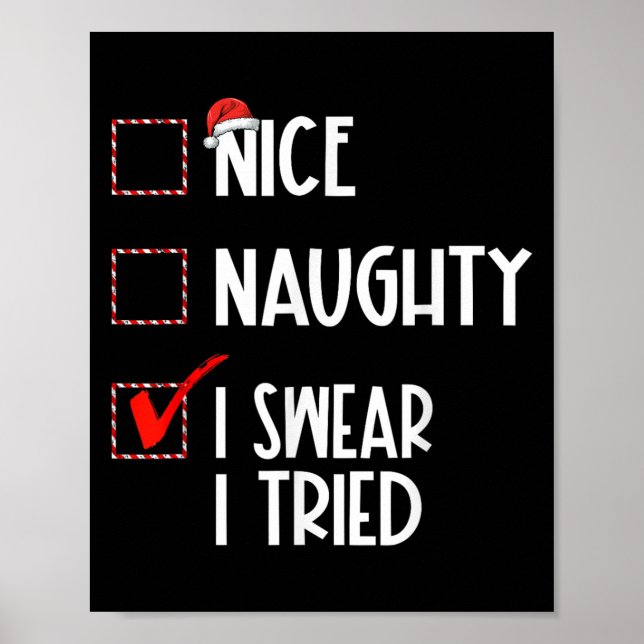 Nice Naughty I Swear I Tried Christmas List Xmas S Poster (Front)
