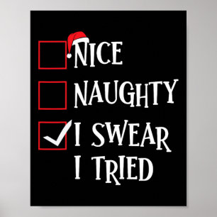 Nice Naughty I Swear I Tried Christmas List Xmas S Poster