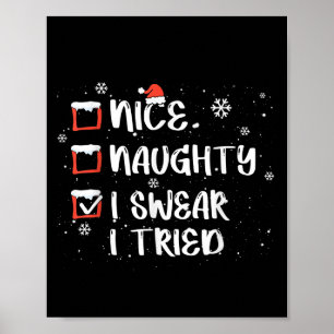Nice Naughty I Swear I Tried Christmas List Xmas S Poster