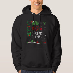 Nice Naughty I SWEAR I TRIED... Christmas Matching Hoodie