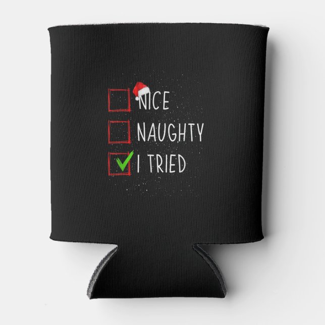 Nice Naughty I Swear I Tried Christmas Pajamas Fam Can Cooler (Front)